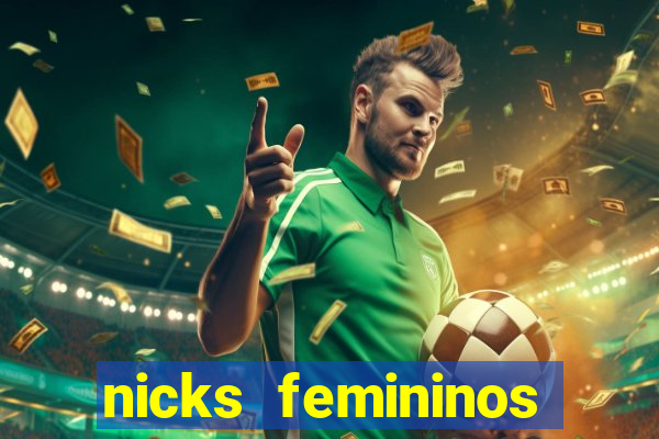 nicks femininos para jogos