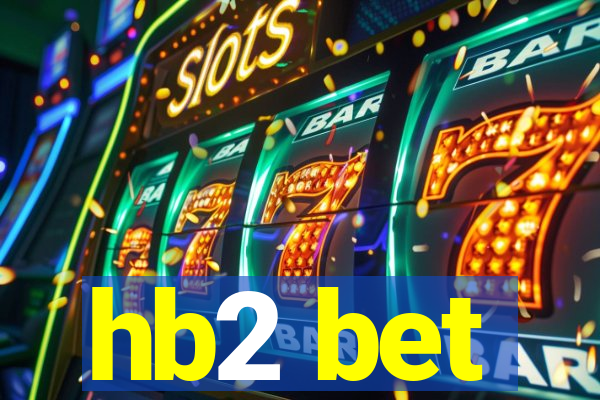 hb2 bet