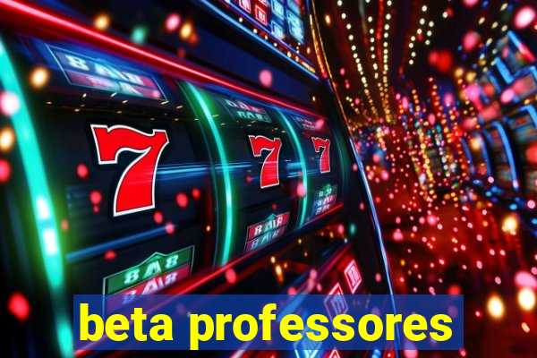 beta professores