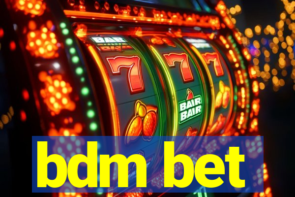bdm bet