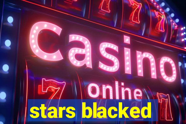 stars blacked