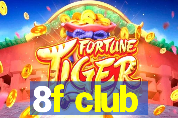 8f club