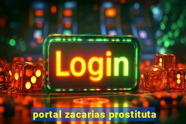 portal zacarias prostituta
