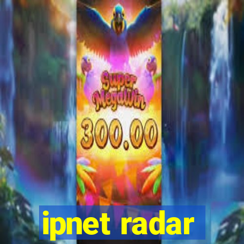 ipnet radar