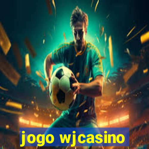 jogo wjcasino