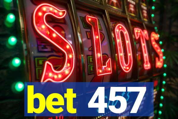 bet 457