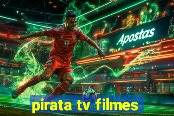 pirata tv filmes