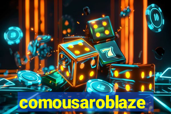 comousaroblaze