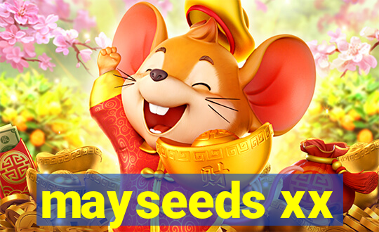 mayseeds xx