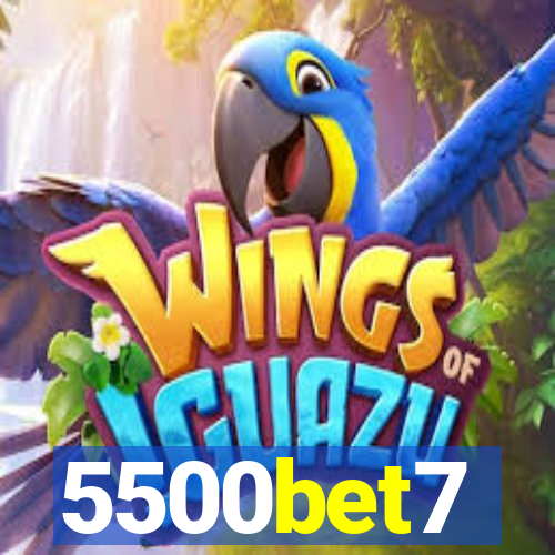 5500bet7