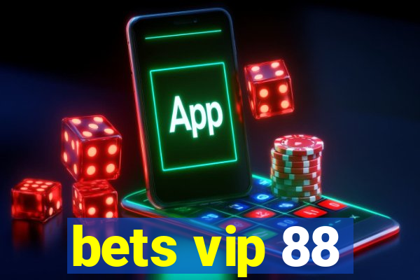bets vip 88