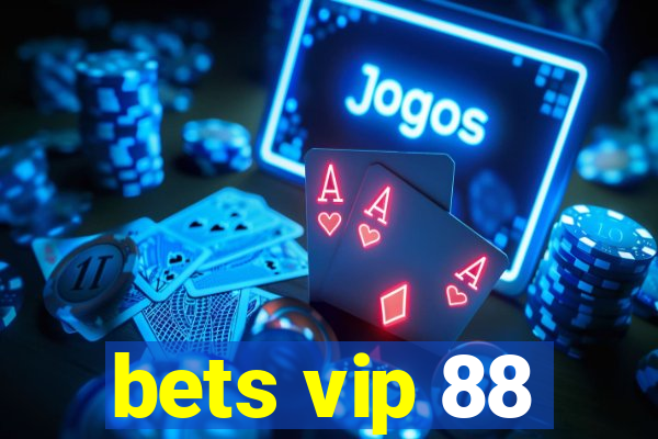 bets vip 88