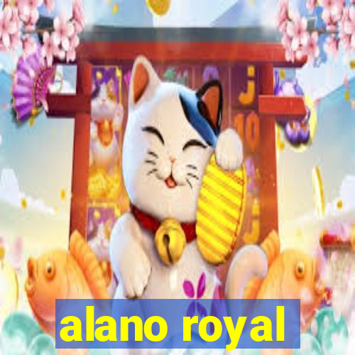 alano royal