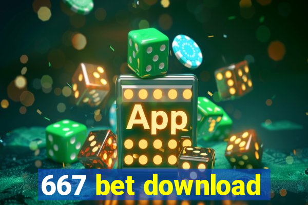667 bet download