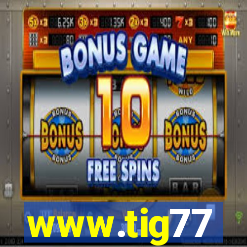 www.tig77