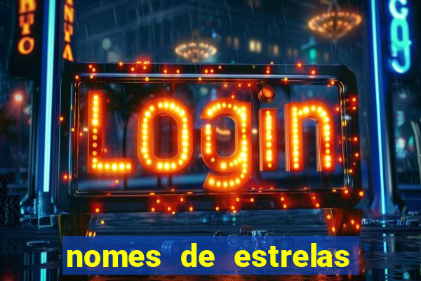 nomes de estrelas femininas raras