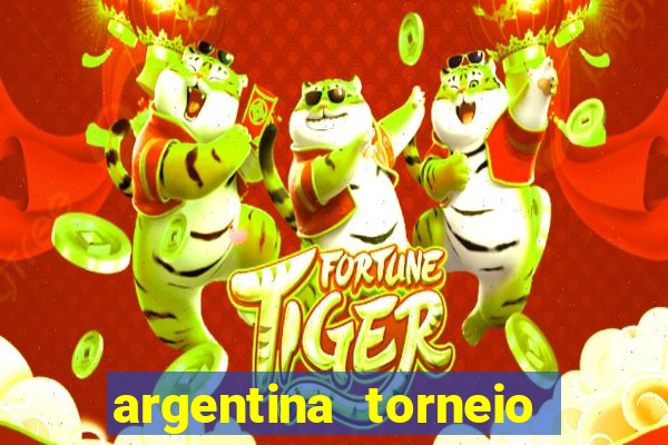 argentina torneio betano tabela