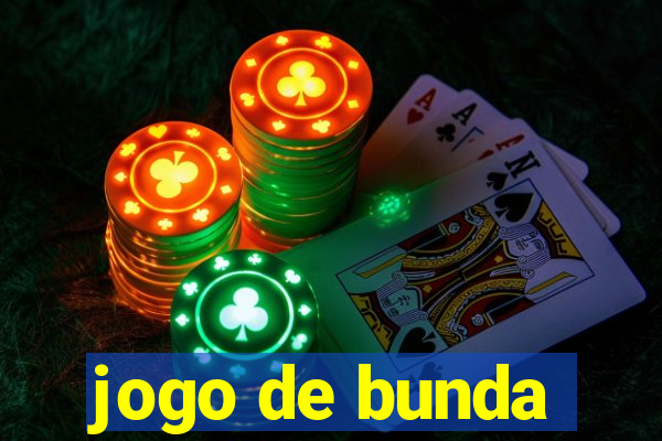 jogo de bunda
