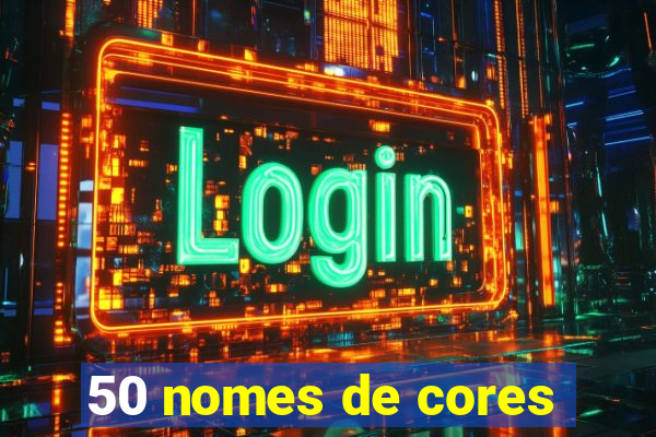 50 nomes de cores