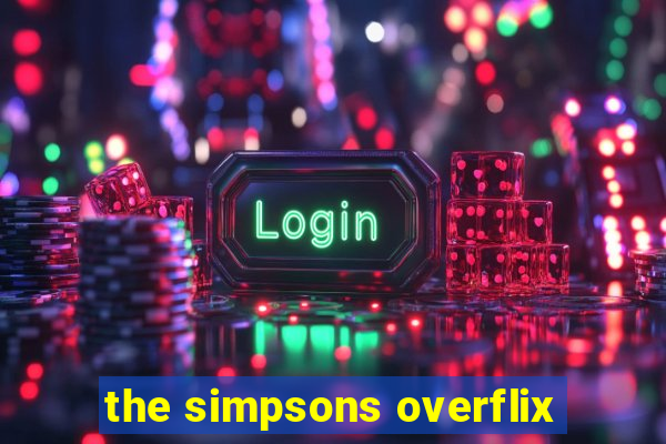the simpsons overflix