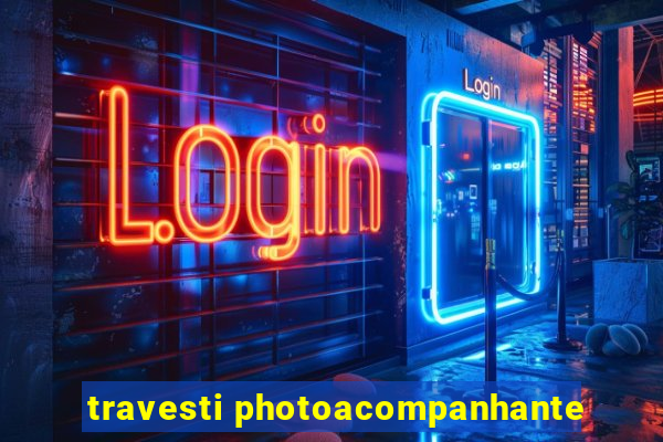 travesti photoacompanhante