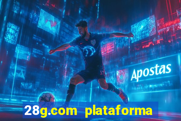 28g.com plataforma de jogos
