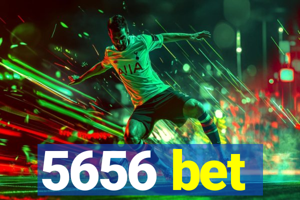 5656 bet