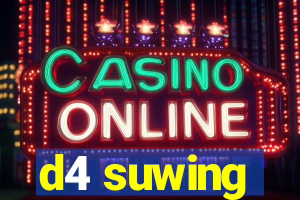 d4 suwing