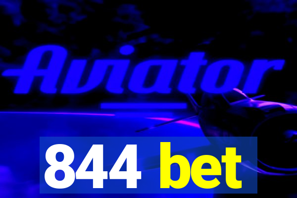 844 bet