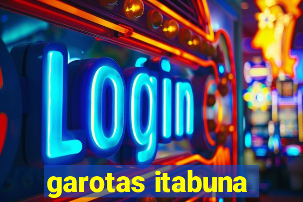 garotas itabuna