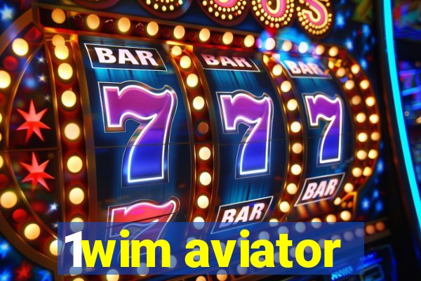 1wim aviator