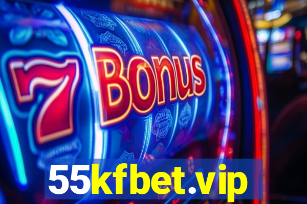 55kfbet.vip