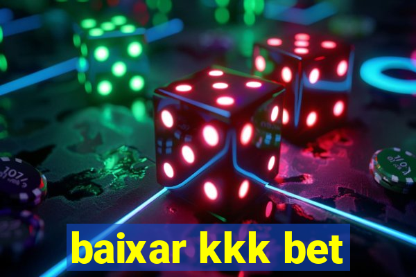 baixar kkk bet