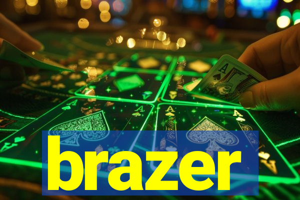 brazer