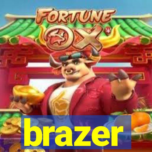 brazer