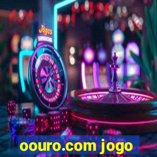oouro.com jogo