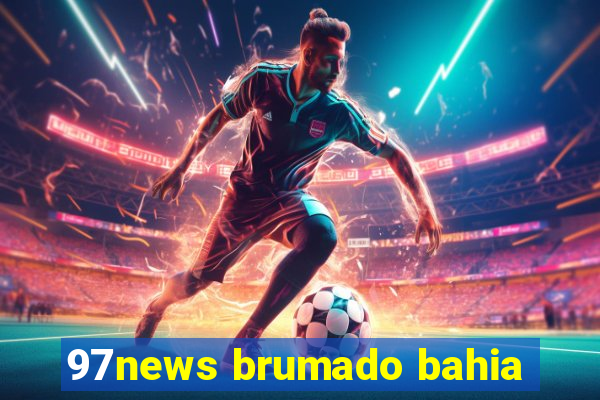 97news brumado bahia