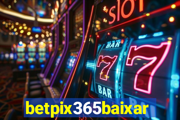 betpix365baixar