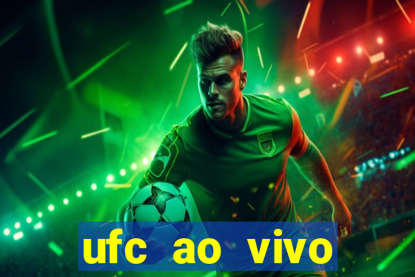 ufc ao vivo assistir online