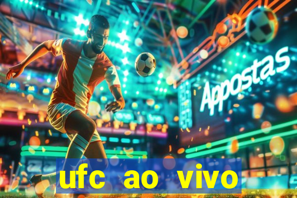 ufc ao vivo assistir online