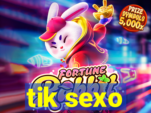 tik sexo