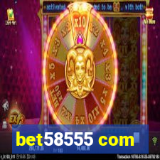 bet58555 com