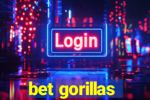 bet gorillas