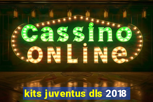 kits juventus dls 2018