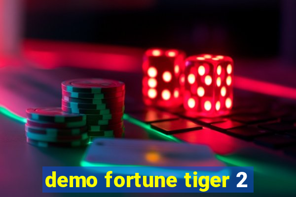 demo fortune tiger 2