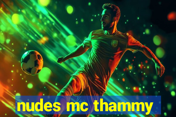 nudes mc thammy