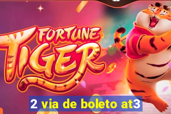 2 via de boleto at3