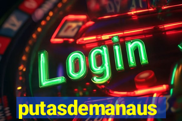 putasdemanaus