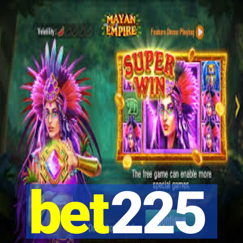 bet225