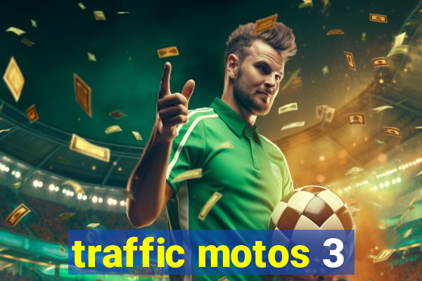 traffic motos 3